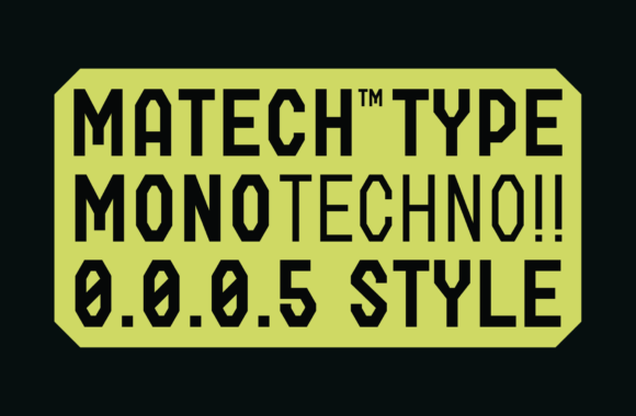 Matech Monospace Techno for Modern Campaigns